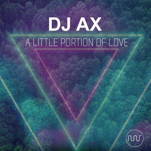 DJ Ax - A Little Portion Of Love [MR290]